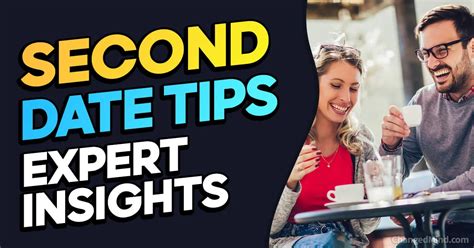 100+ Second Date Tips: Expert Insights for a。